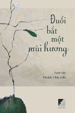 Duoi bat mot mui huong