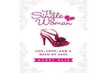 The Single Woman: Life, Love, and a Dash of Sass: Hale, Mandy: Amazon.com:  Books